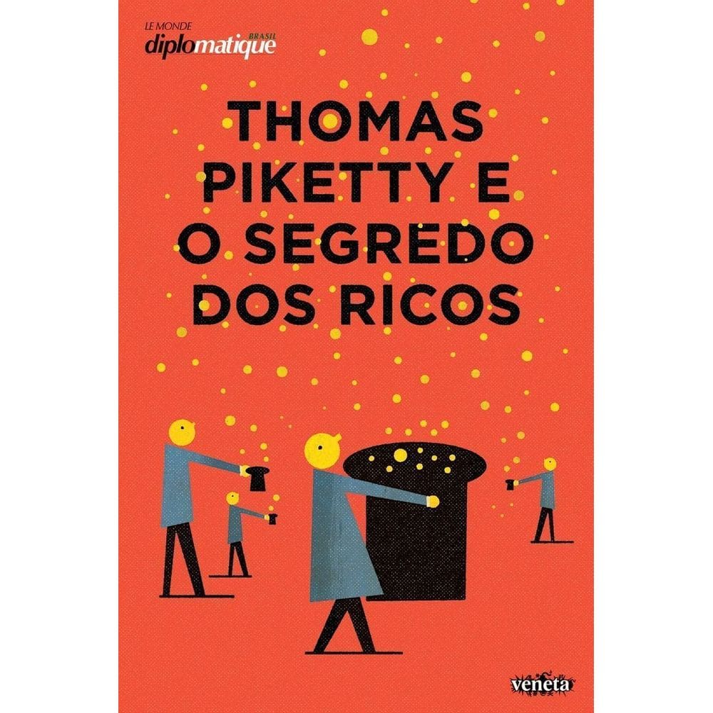 Thomas Piketty e o Segredo Dos Ricos