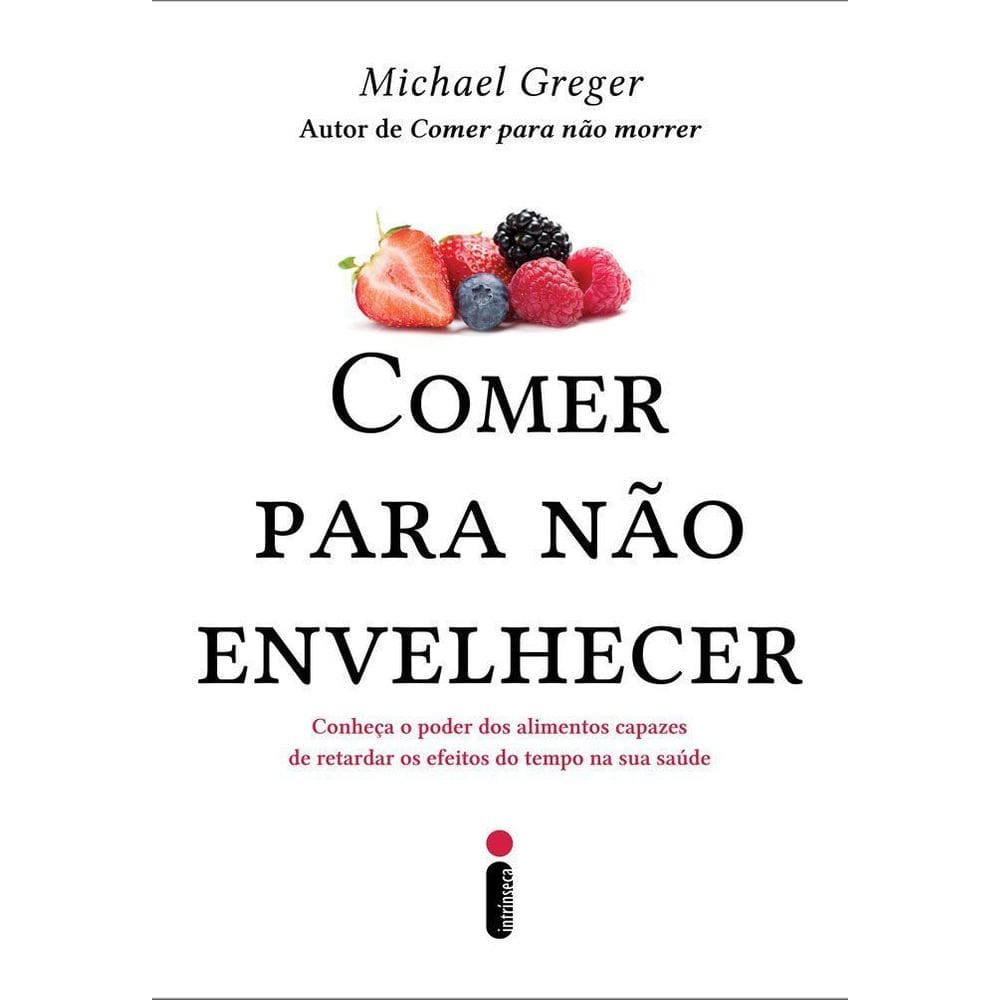 Comer Para Não Envelhecer