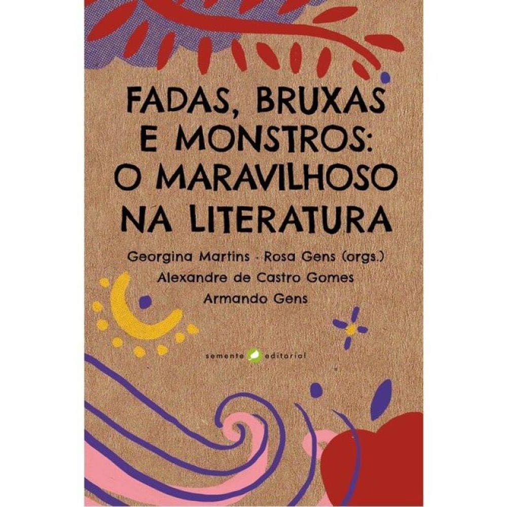 Fadas, Bruxas E Monstros