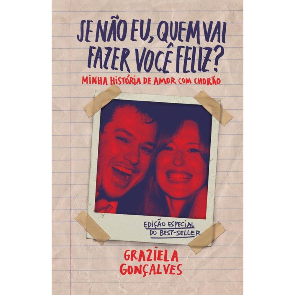 Se não eu, quem vai fazer você feliz? (edição especial): Minha história de amor com Chorão