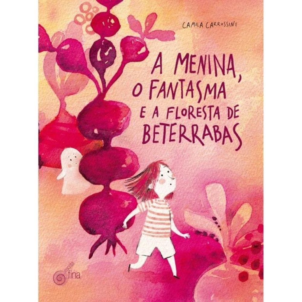 A Menina, O Fantasma E A Floresta De Beterrabas