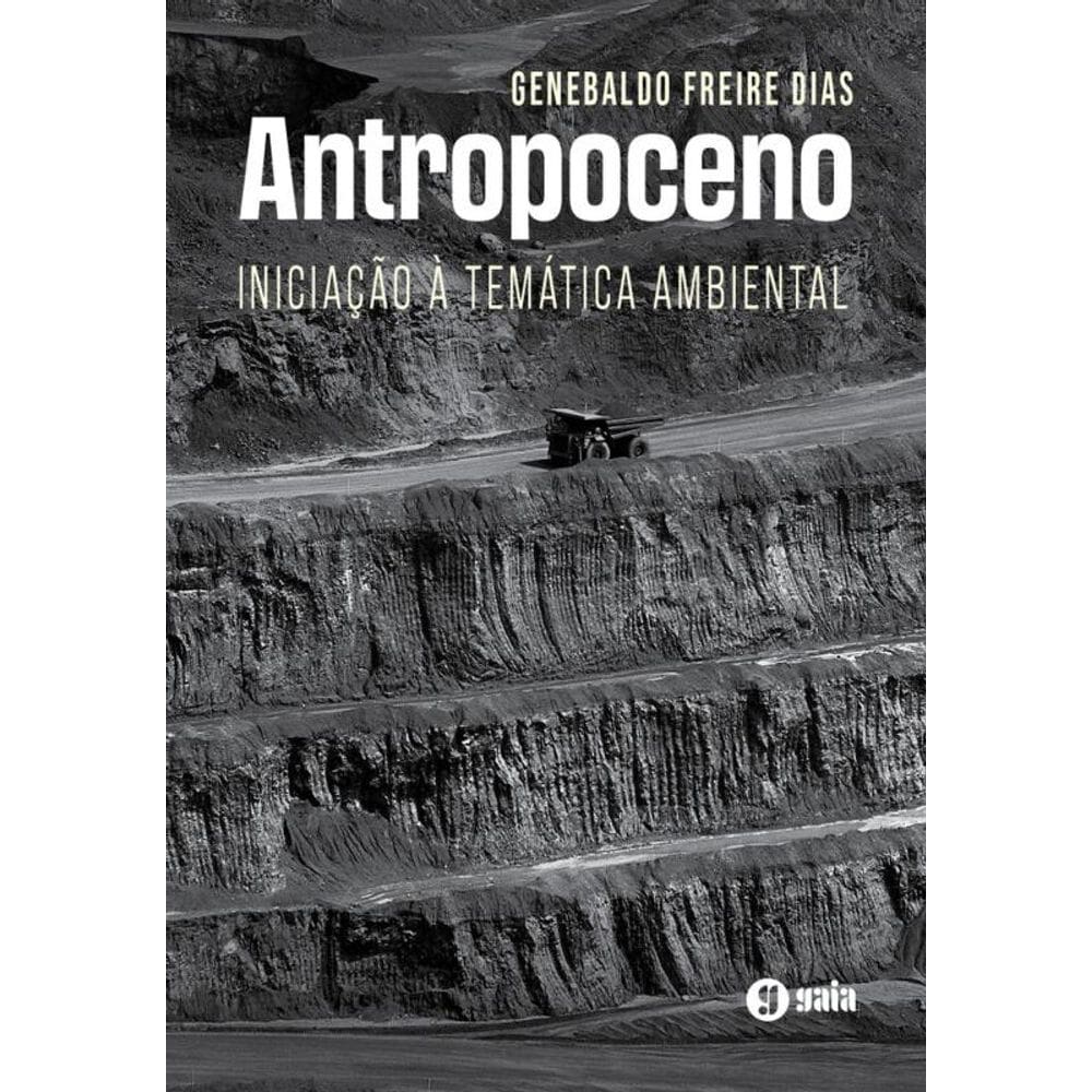 Antropoceno: Iniciação A Temática Ambiental