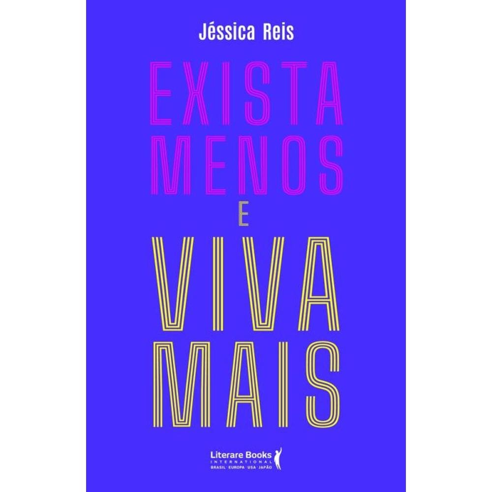 Exista Menos E Viva Mais