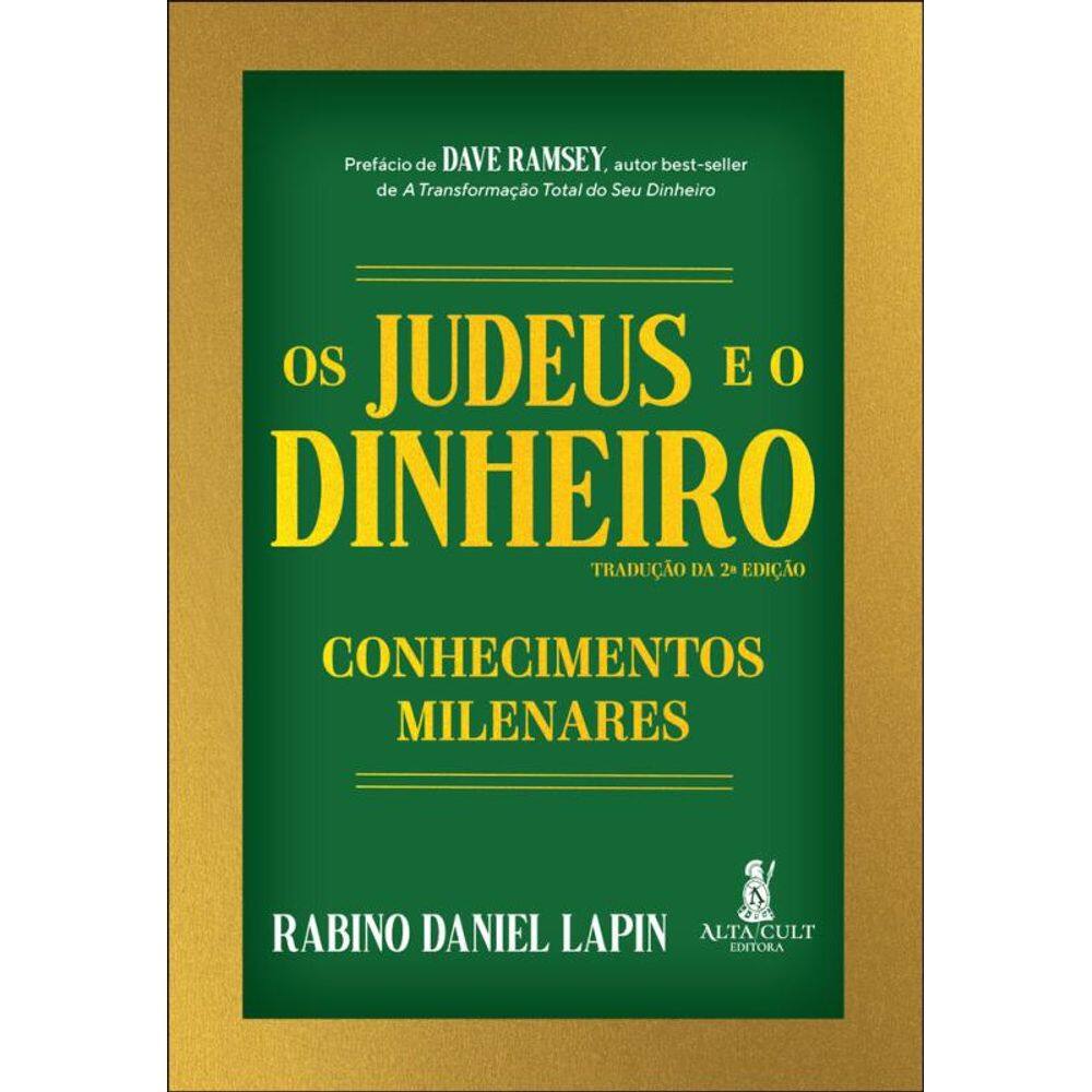 Os Judeus E O Dinheiro: Conhecimentos Milenares