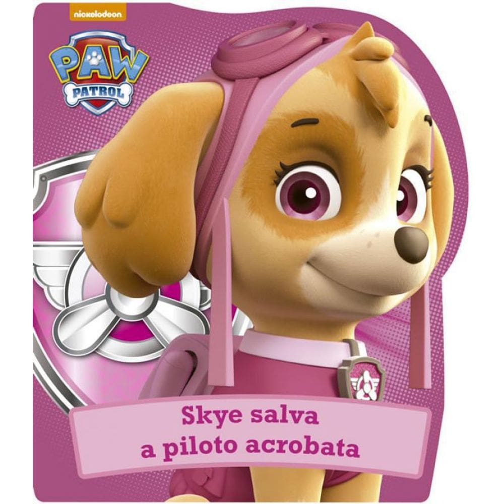 Livro Patrulha Canina - Skye Salva A Piloto Acrobata