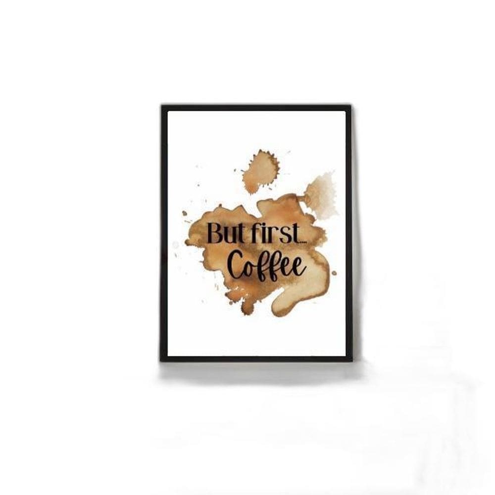 Quadro But First Coffee - Aquarela 24X18Cm