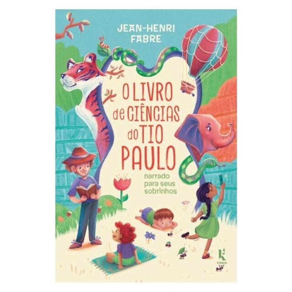 O Livro De Ciências Do Tio Paulo Narrado Para Seus Sobrinhos