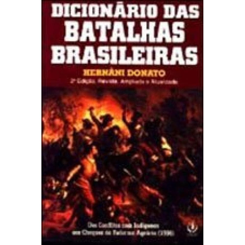 Dicionario Das Batalhas Brasileiras