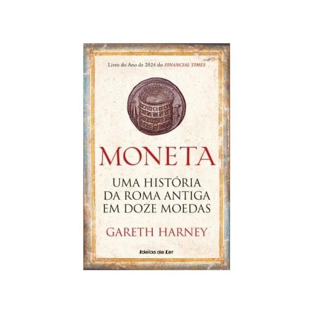 Moneta - Uma História Da Roma Antiga Em Doze Moedas