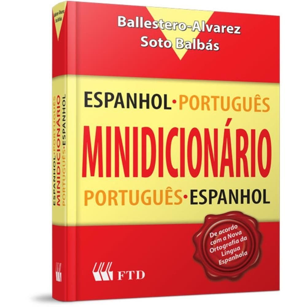 Dicionário Espanhol Port/Esp-Esp/Port Ed. Renovada - F.T.D.