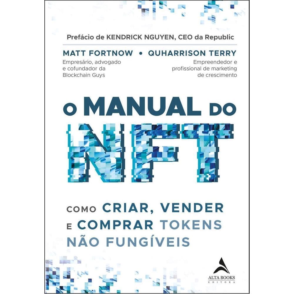 O Manual do NFT - Como Criar, Vender e Comprar Tokens Não Fungíveis
