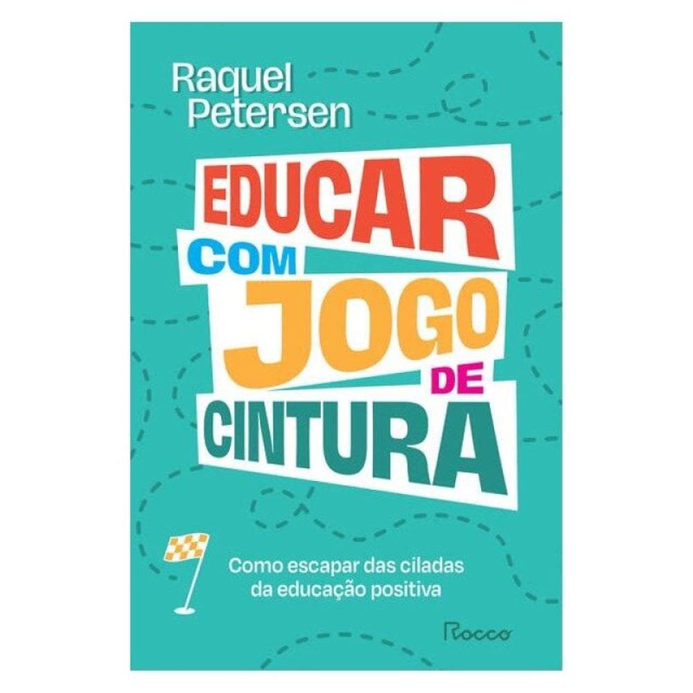 Educar Com Jogo De Cintura