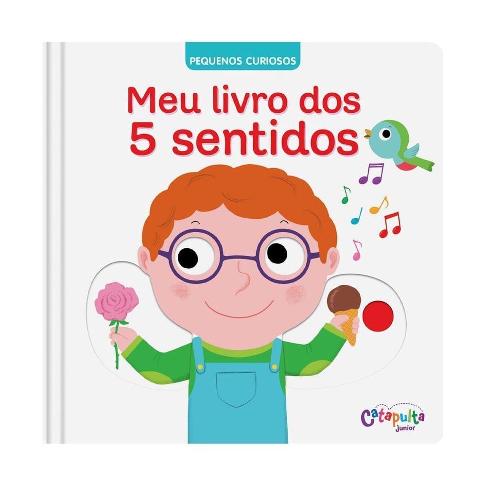 Pequenos Curiosos - Meu Livro dos 5 Sentidos