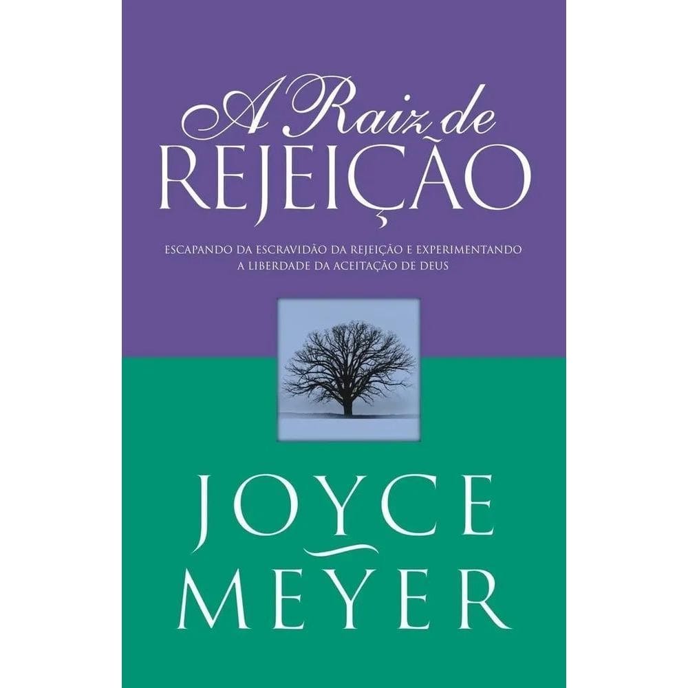 2X A Raiz De Rejeição De Joyce Meyer Editora Bello