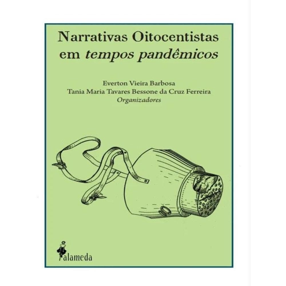 Narrativas Oitocentistas Em Tempos Pandêmicos - Vol. 1