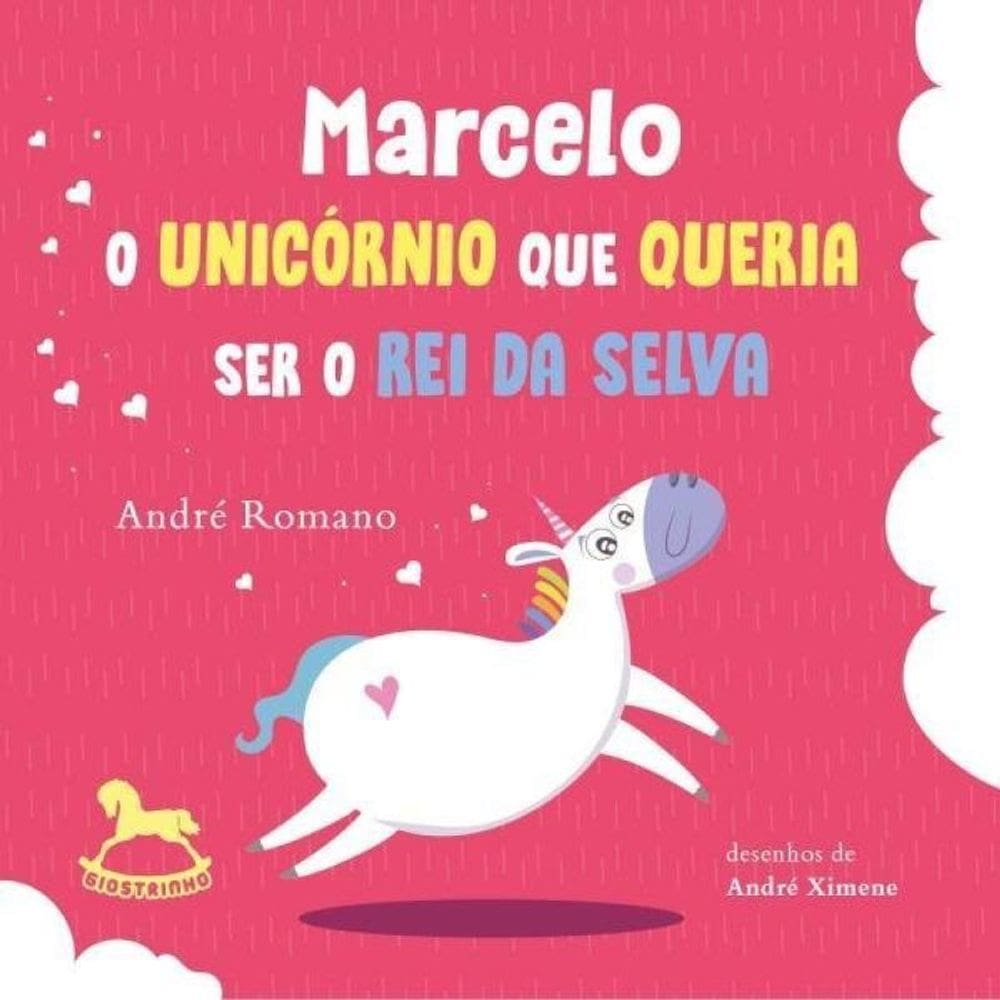Marcelo - O Unicórnio Que Queria Ser O Rei Da Selva