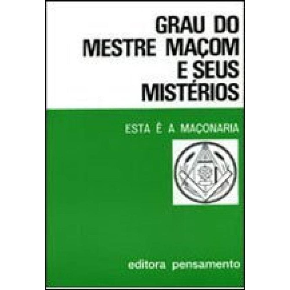 Grau Do Mestre Macom E Seus Mistérios