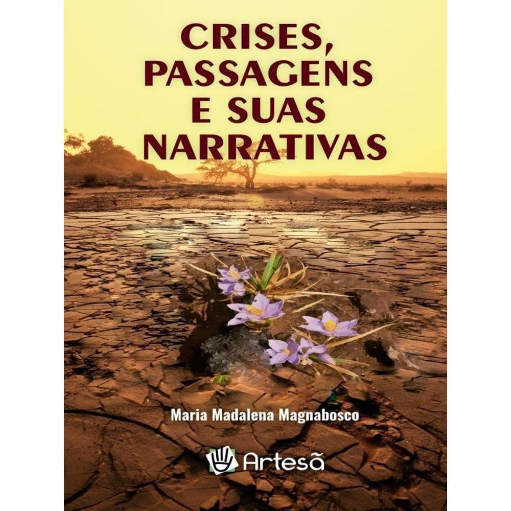 Crises, Passagens E Suas Narrativas
