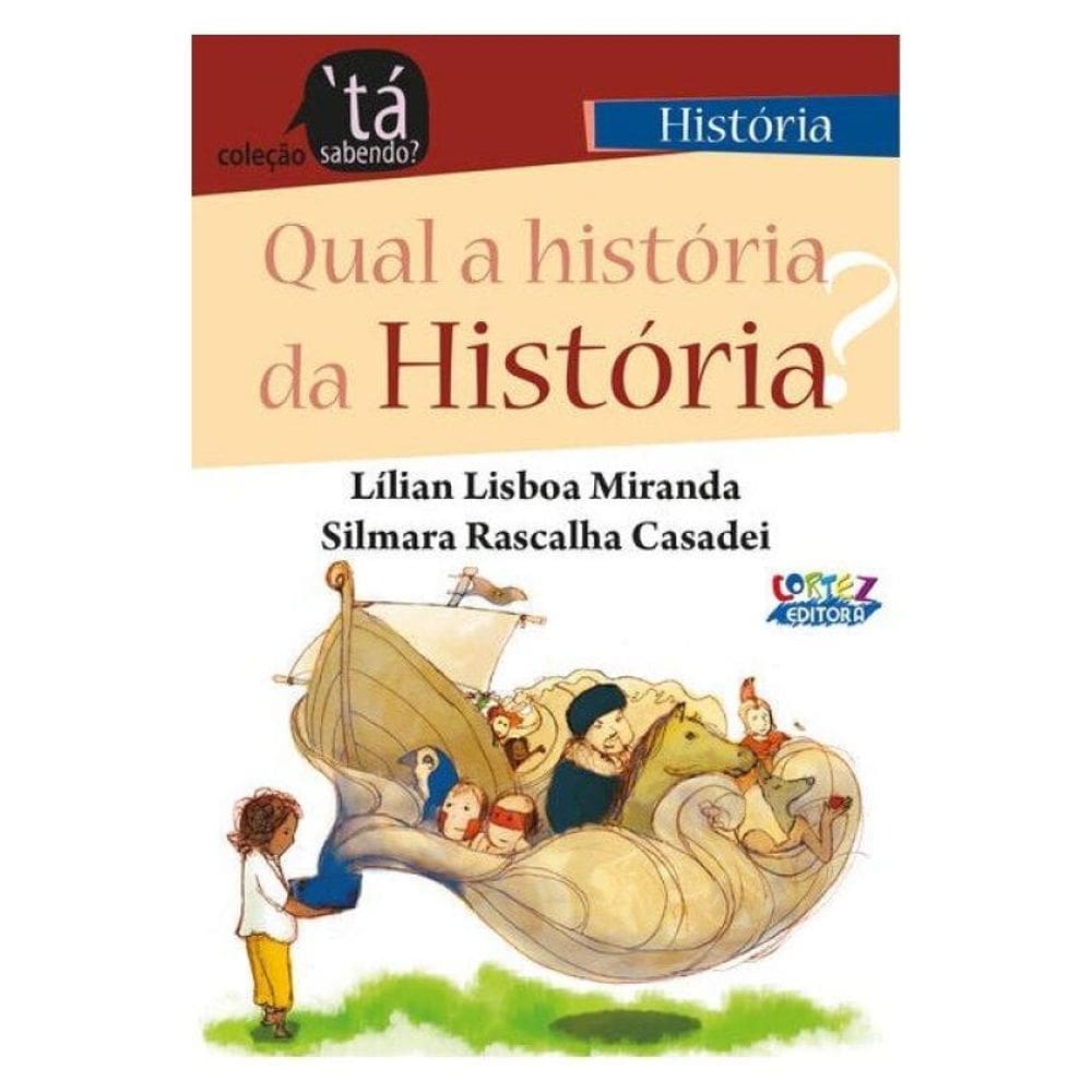 Qual A História Da História?