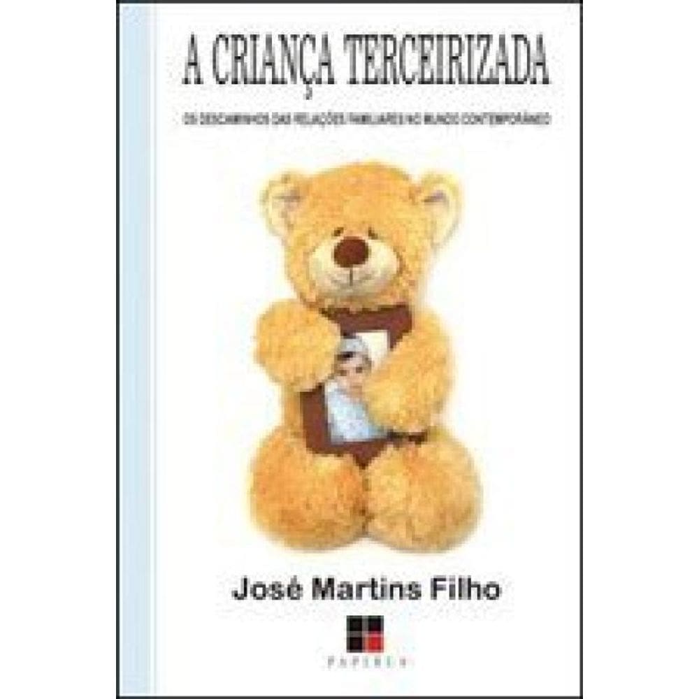 A Criança Terceirizada