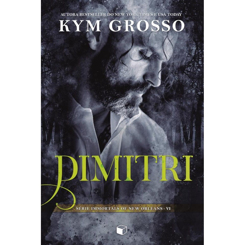 Dimitri (Immortals Of New Orleans Livro 6)
