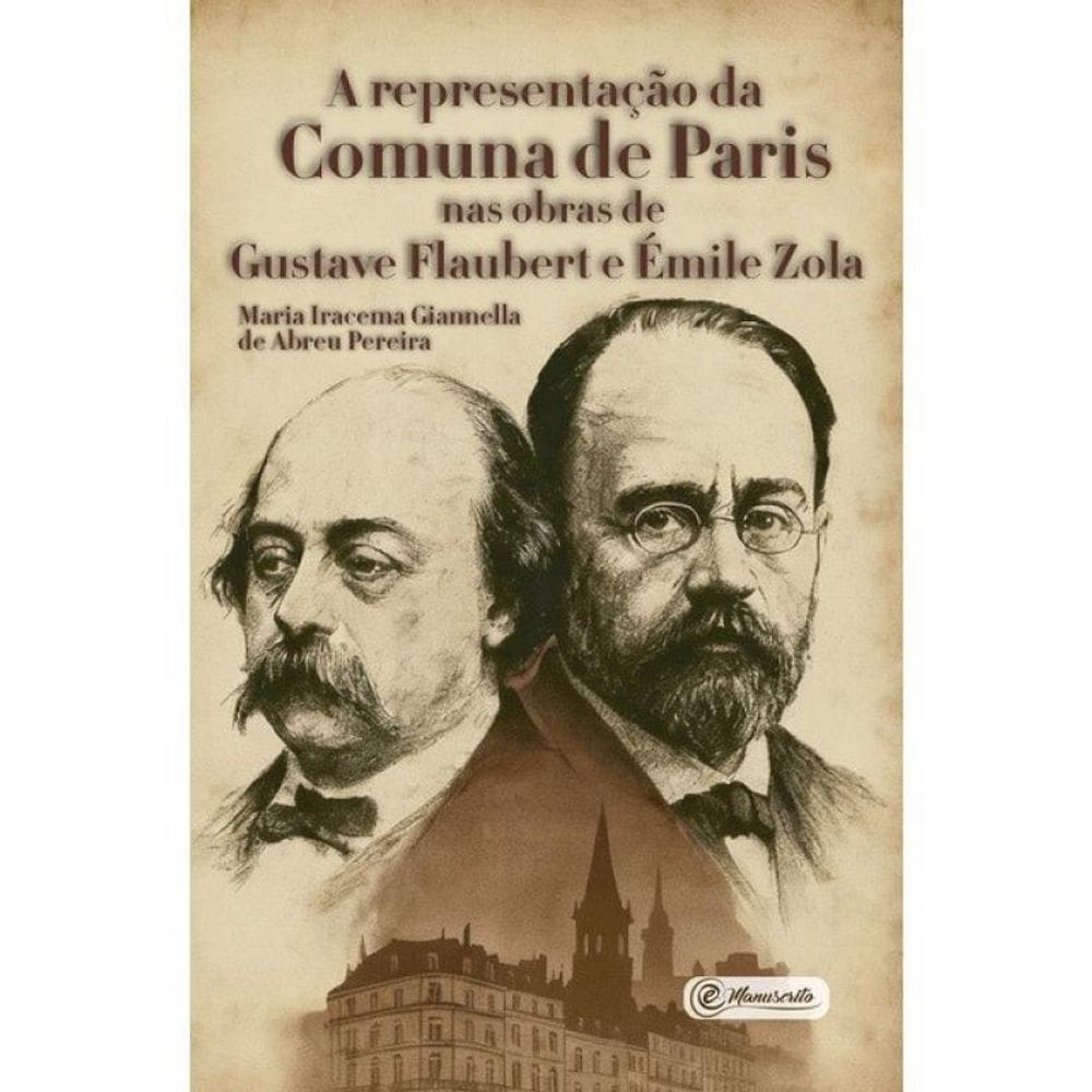 A Representação Da Comuna De Paris Nas Obras De Gustave Flaubert E Émile Zola