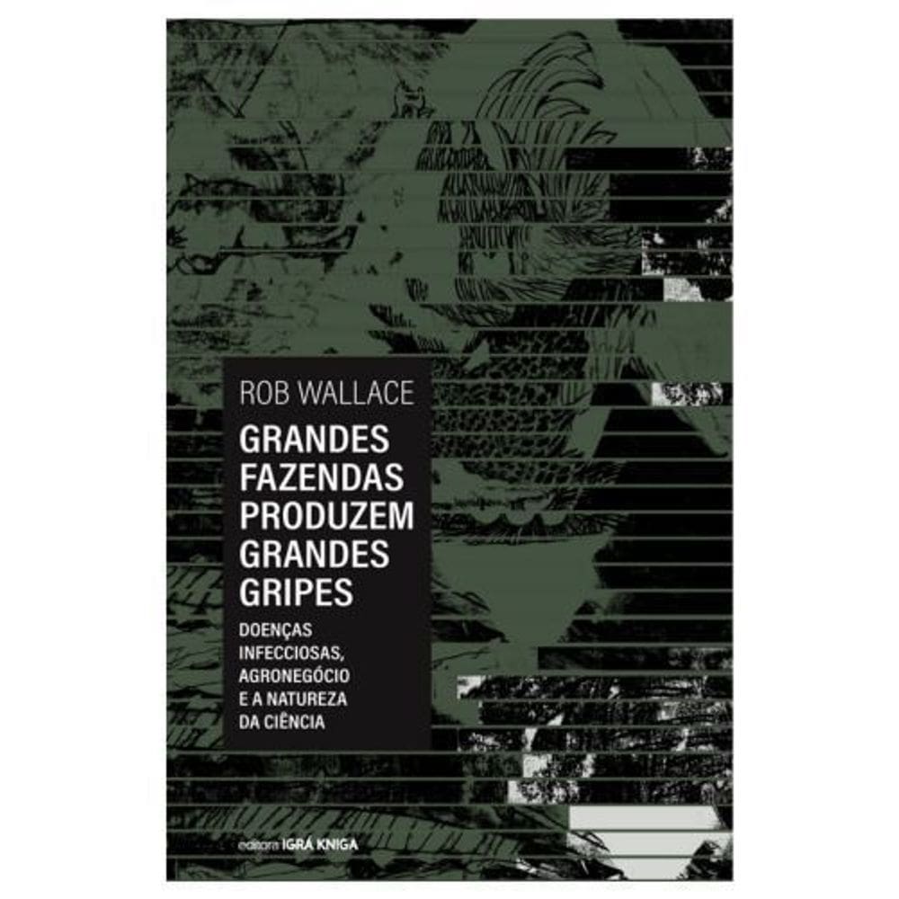 Grandes Fazendas Produzem Grande Gripes