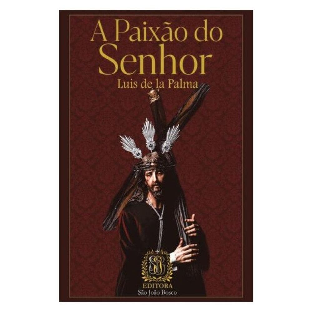 A Paixão Do Senhor