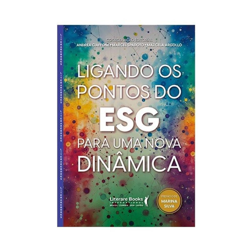 Ligando Os Pontos Do Esg Para Uma Nova Dinâmica