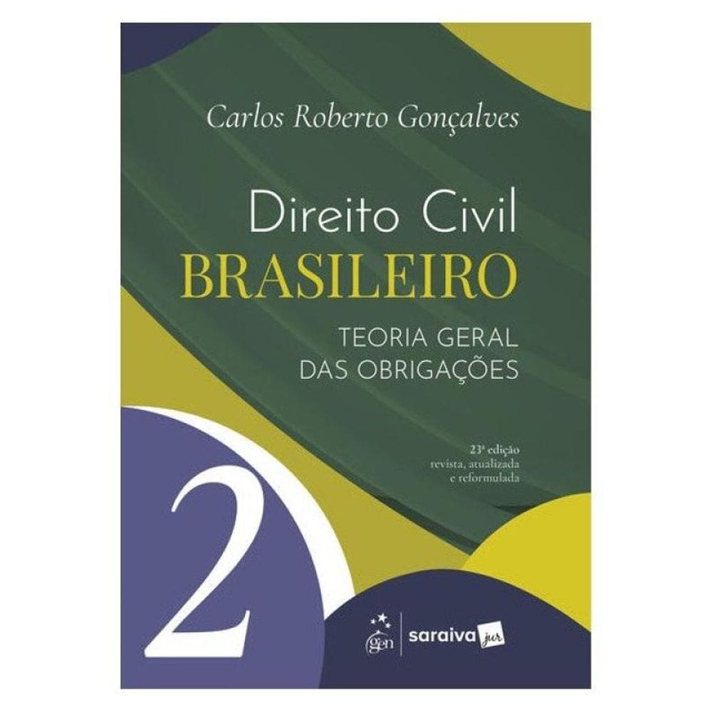 Direito Civil Brasileiro - Teoria Geral Das Obrigações - Vol.2 - 23ª Edição 2026
