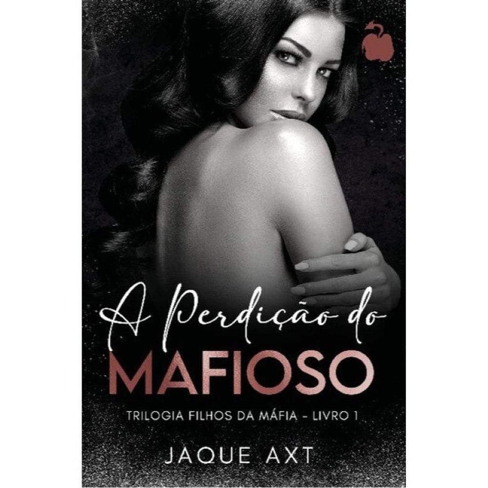 A Perdição Do Mafioso - Vol. 1