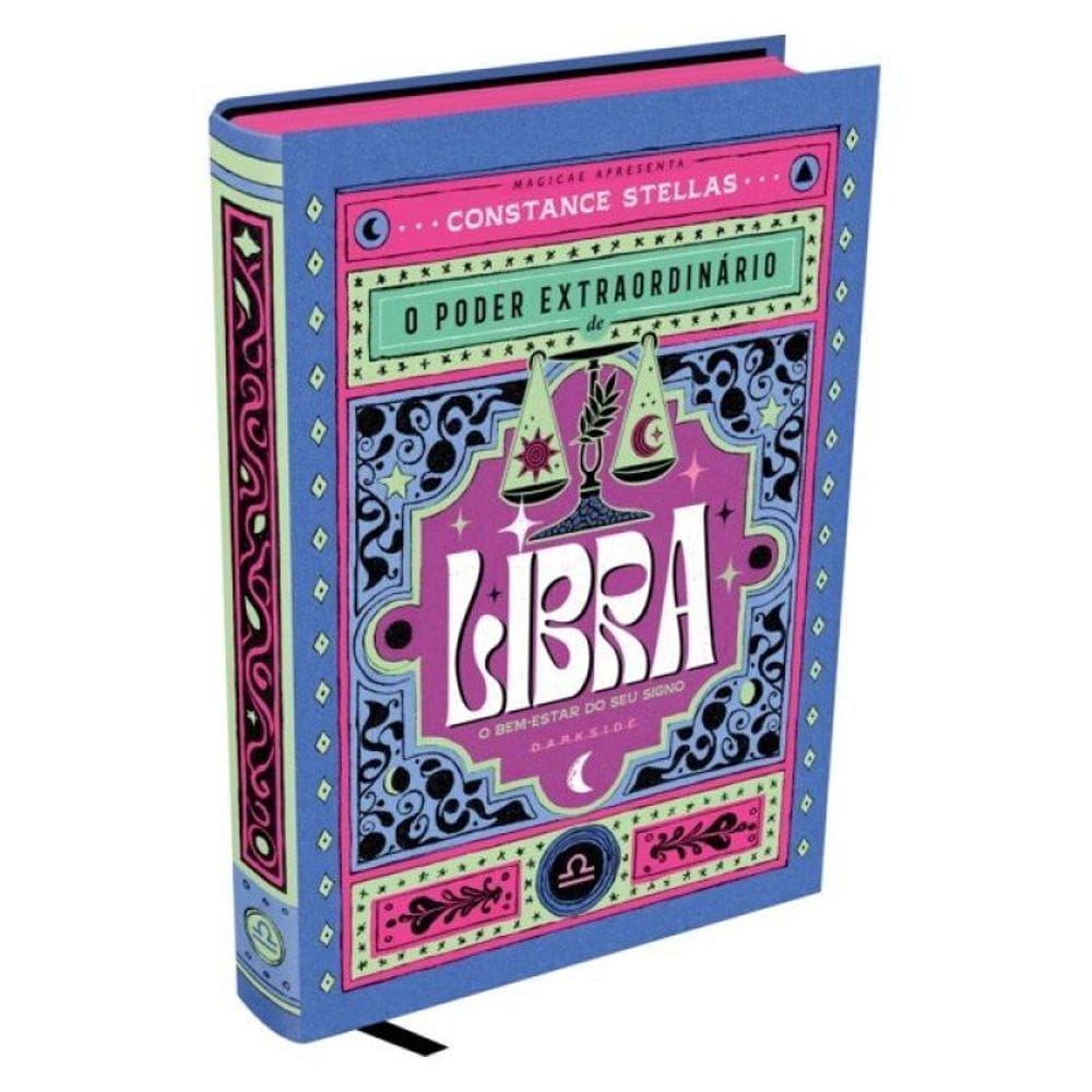 O Poder Extraordinário De Libra - O Guia Astrológico Para O Seu Bem-Estar
