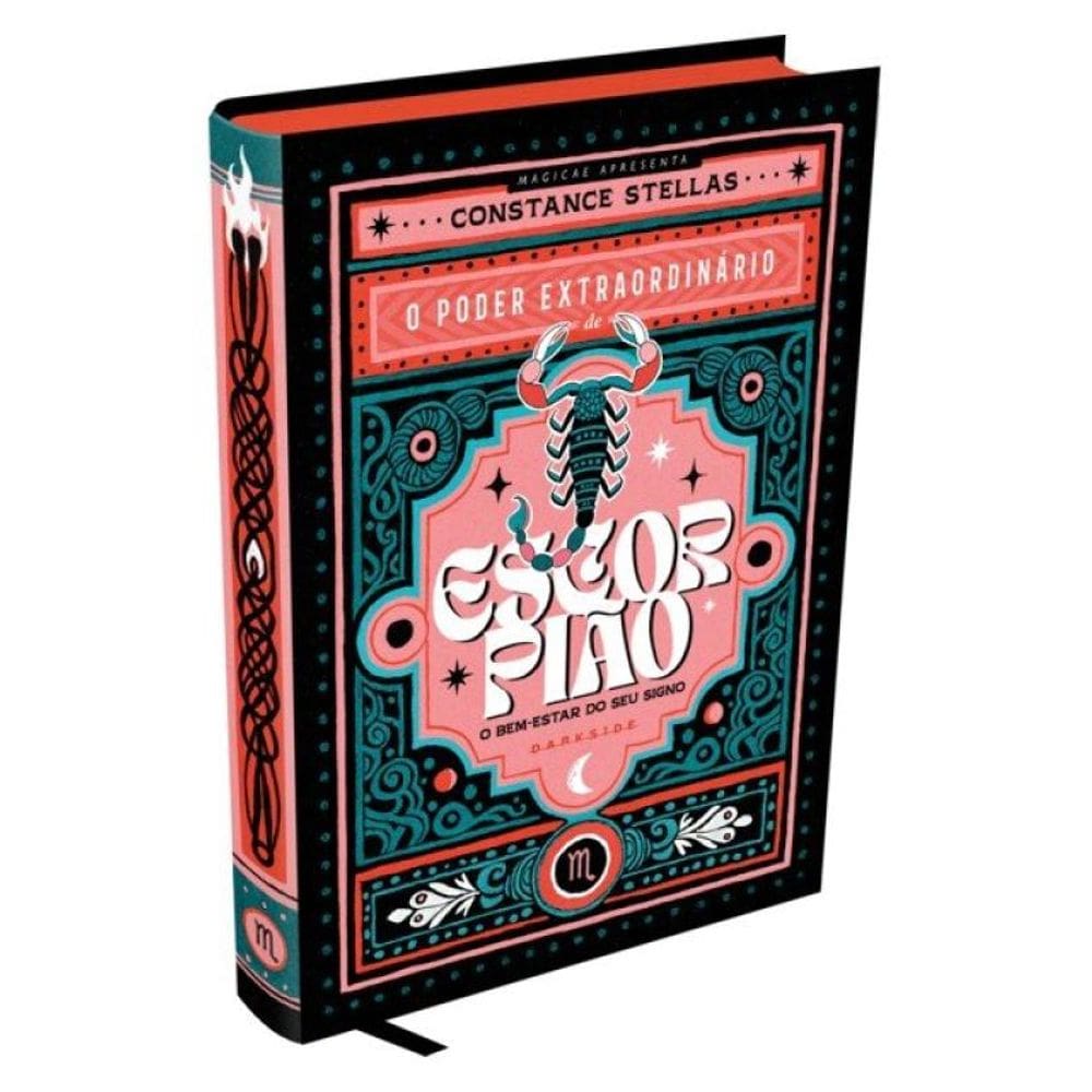 O Poder Extraordinário De Escorpião - O Guia Astrológico Para O Seu Bem-Estar