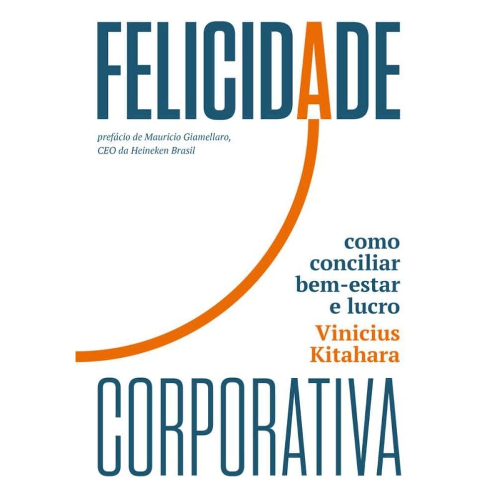Felicidade corporativa: Como conciliar bem-estar e lucro