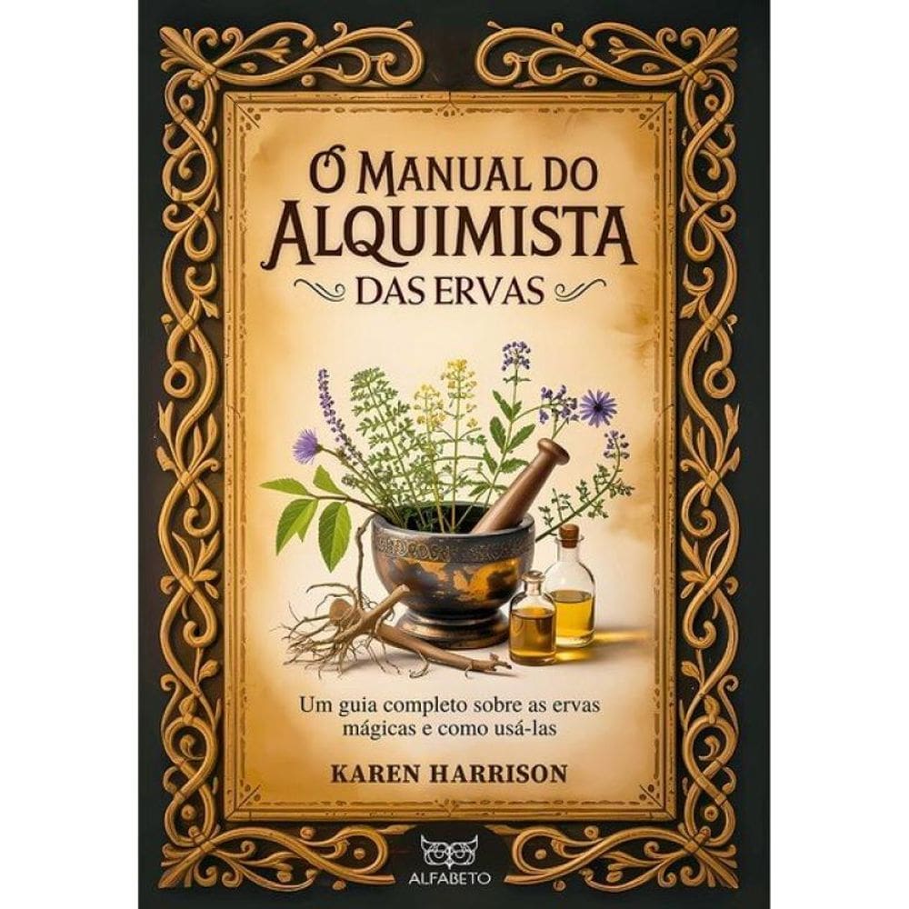 O Manual Do Alquimista Das Ervas