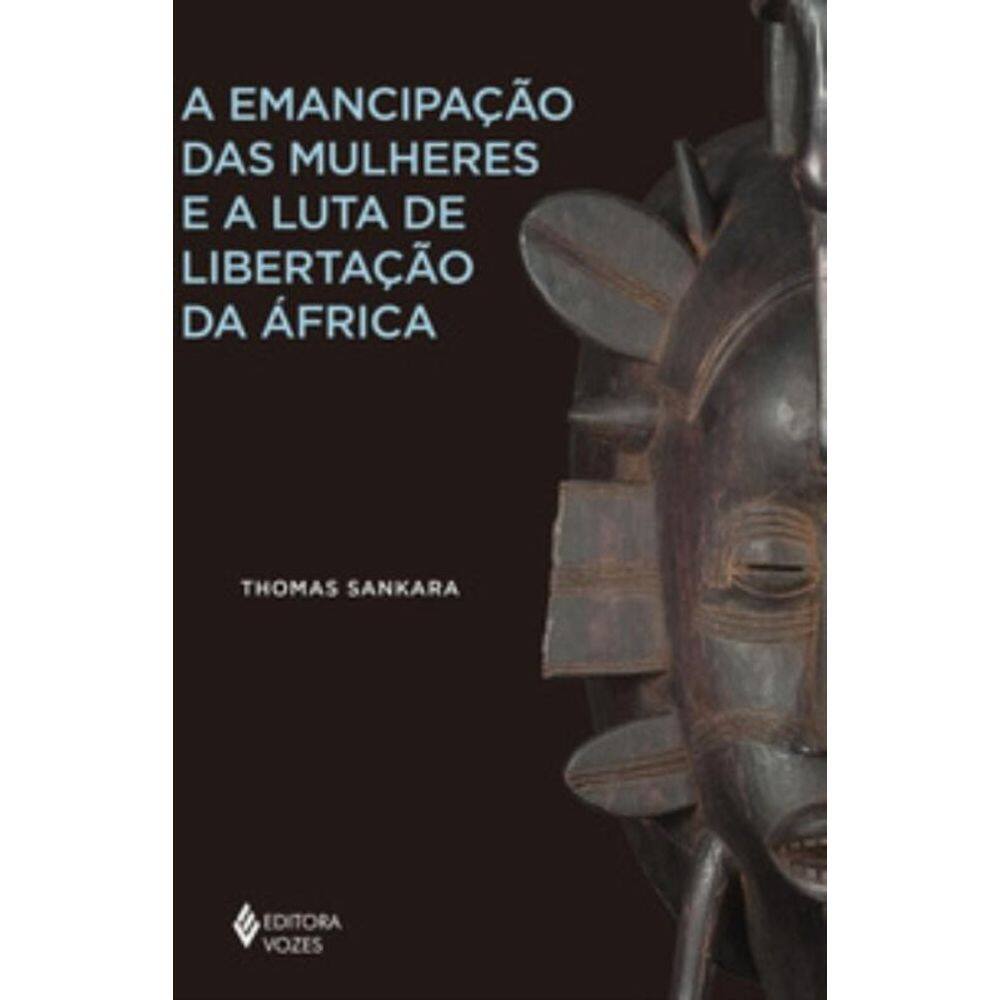 A Emancipação Das Mulheres E A Luta De Libertação Da África
