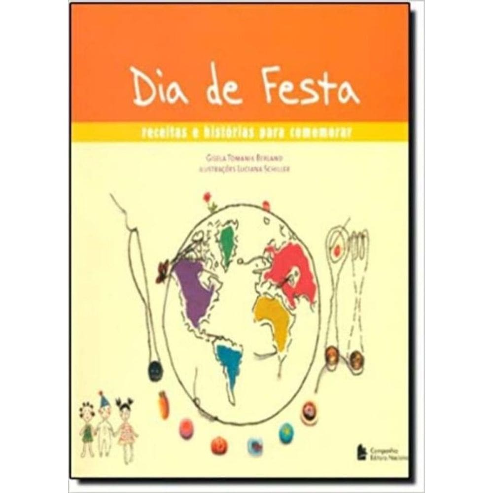 Dia De Festa - Receitas e Histórias Para Comemorar