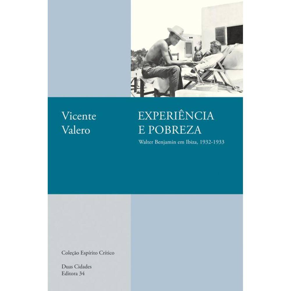 Experiência e pobreza:: Walter Benjamin em Ibiza, 1932-1933