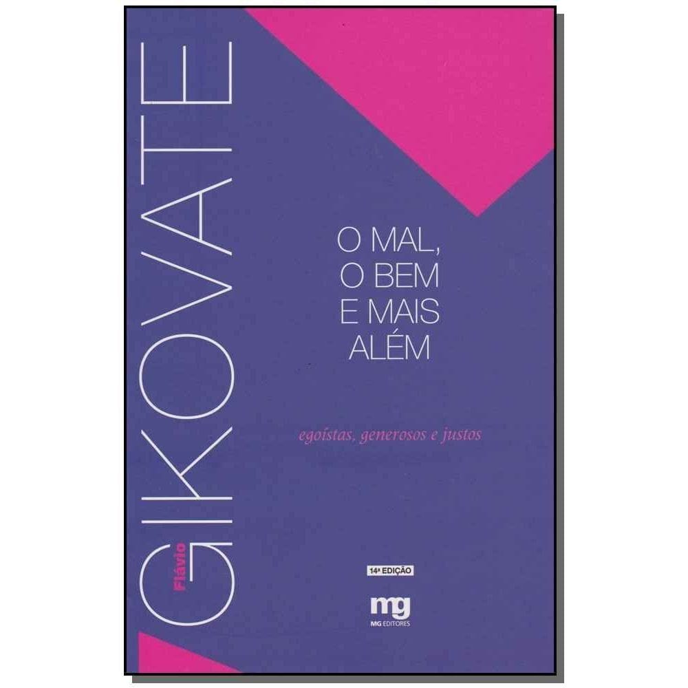 O Mal, o bem e mais além