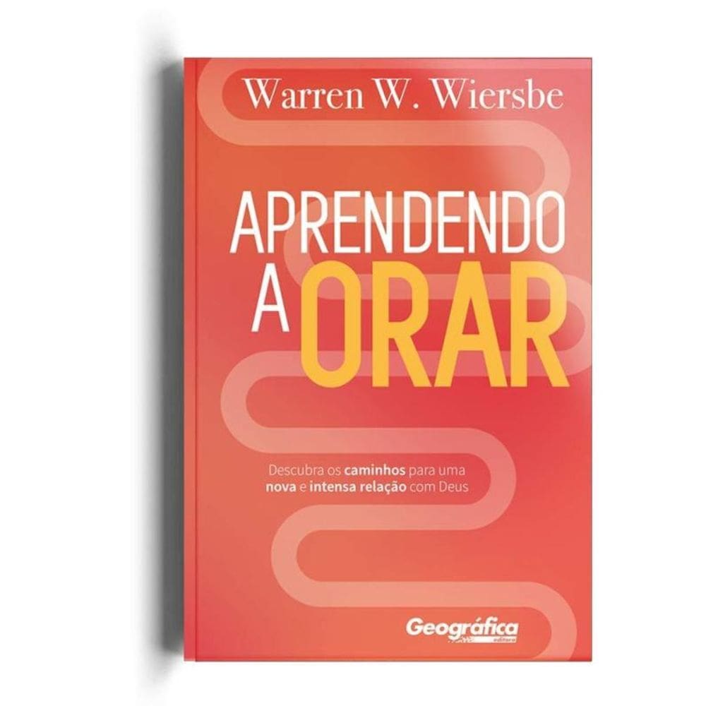Aprendendo a Orar - Conhecendo a Oração de Deus