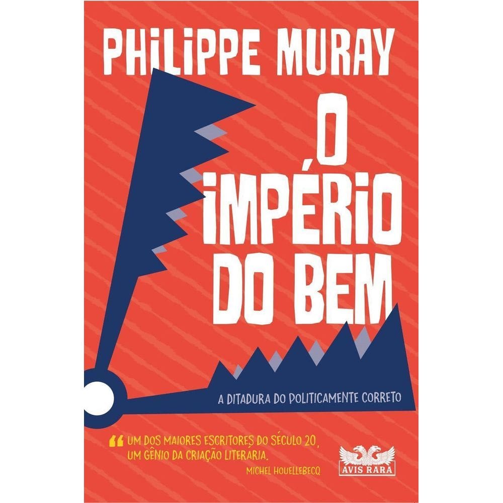 o Império Do Bem - a Ditadura Do Politicamente Correto