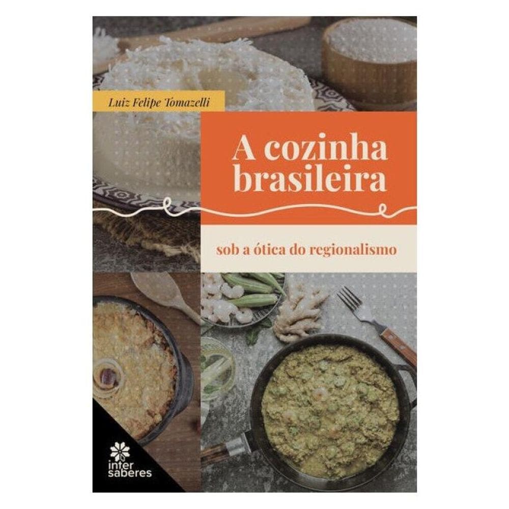 A Cozinha Brasileira Sob A Ótica Do Regionalismo