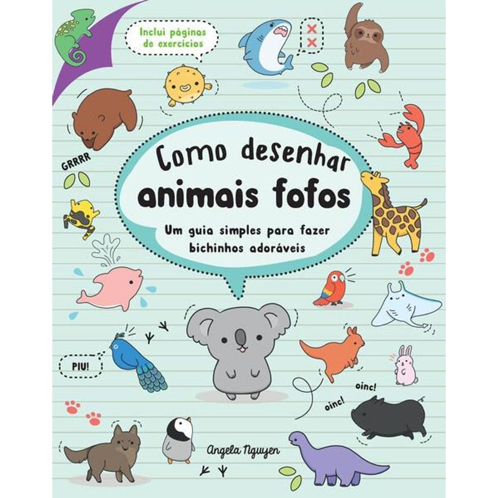 Como Desenhar Animais Fofos (Desenhe Coisas Fofas - Livro 2)