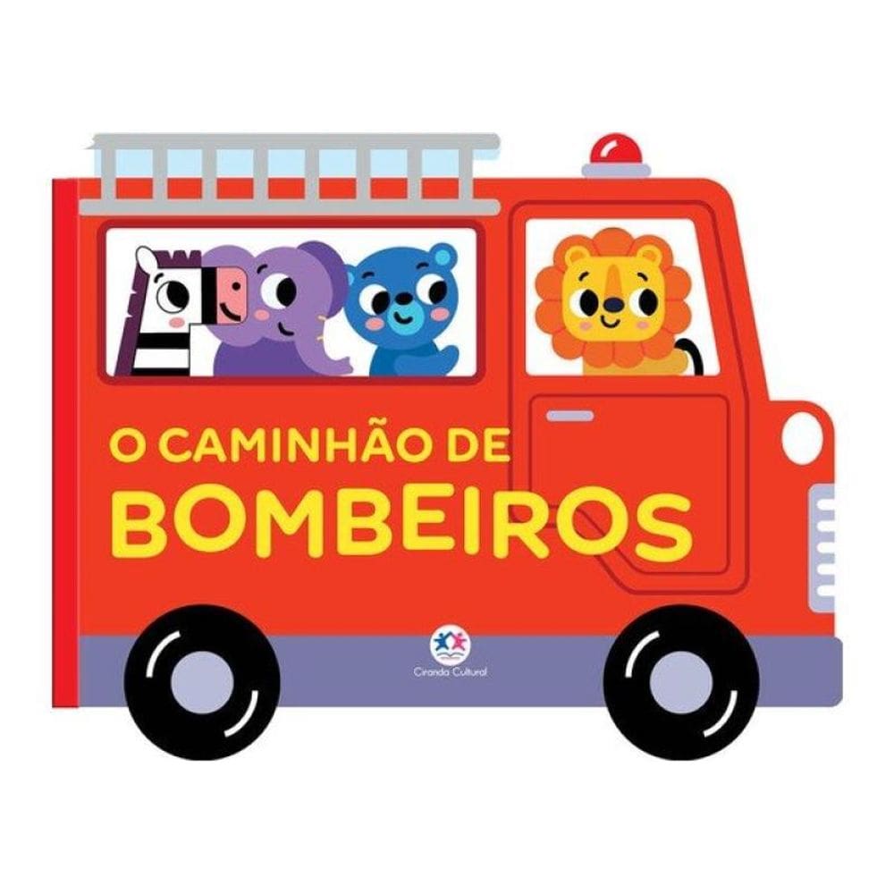 O Caminhão De Bombeiros - Veículos Divertidos