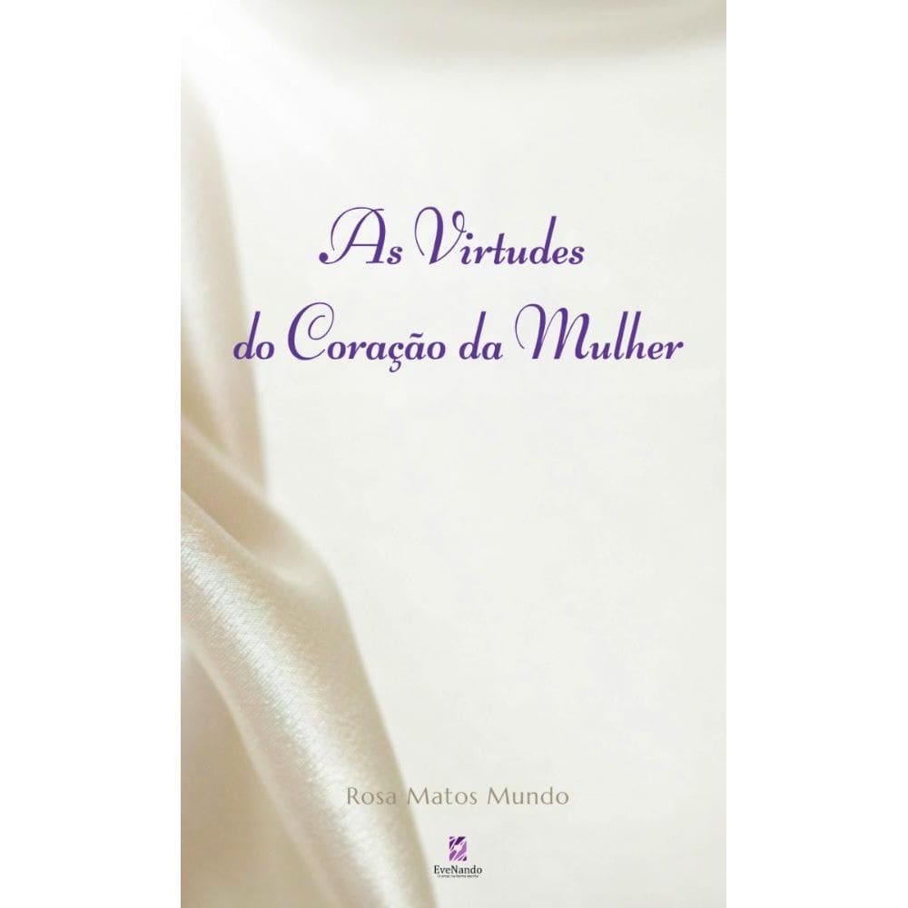 As Virtudes do Coração da Mulher