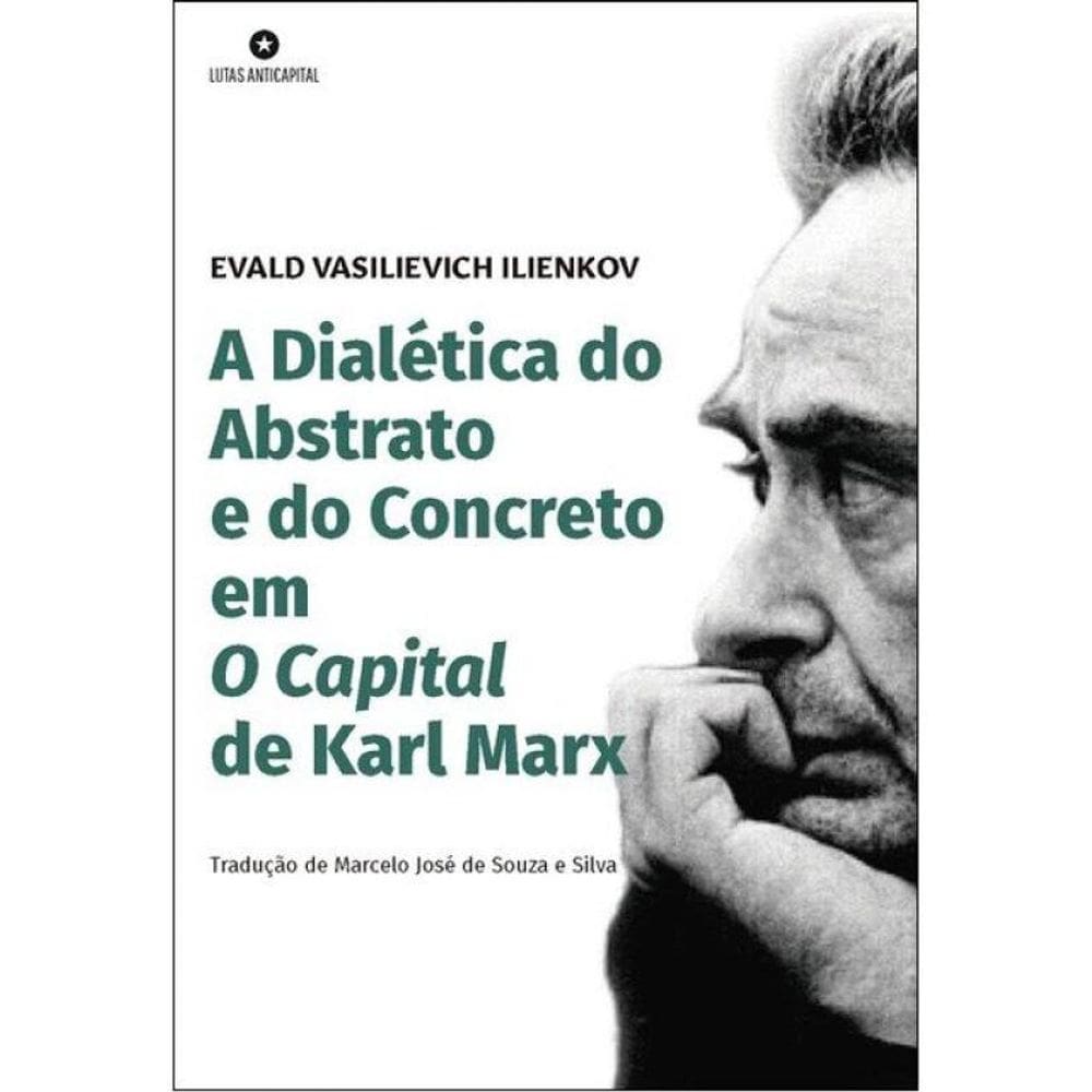 A Dialética Do Abstrato E Do Concreto Em O Capital De Karl Marx
