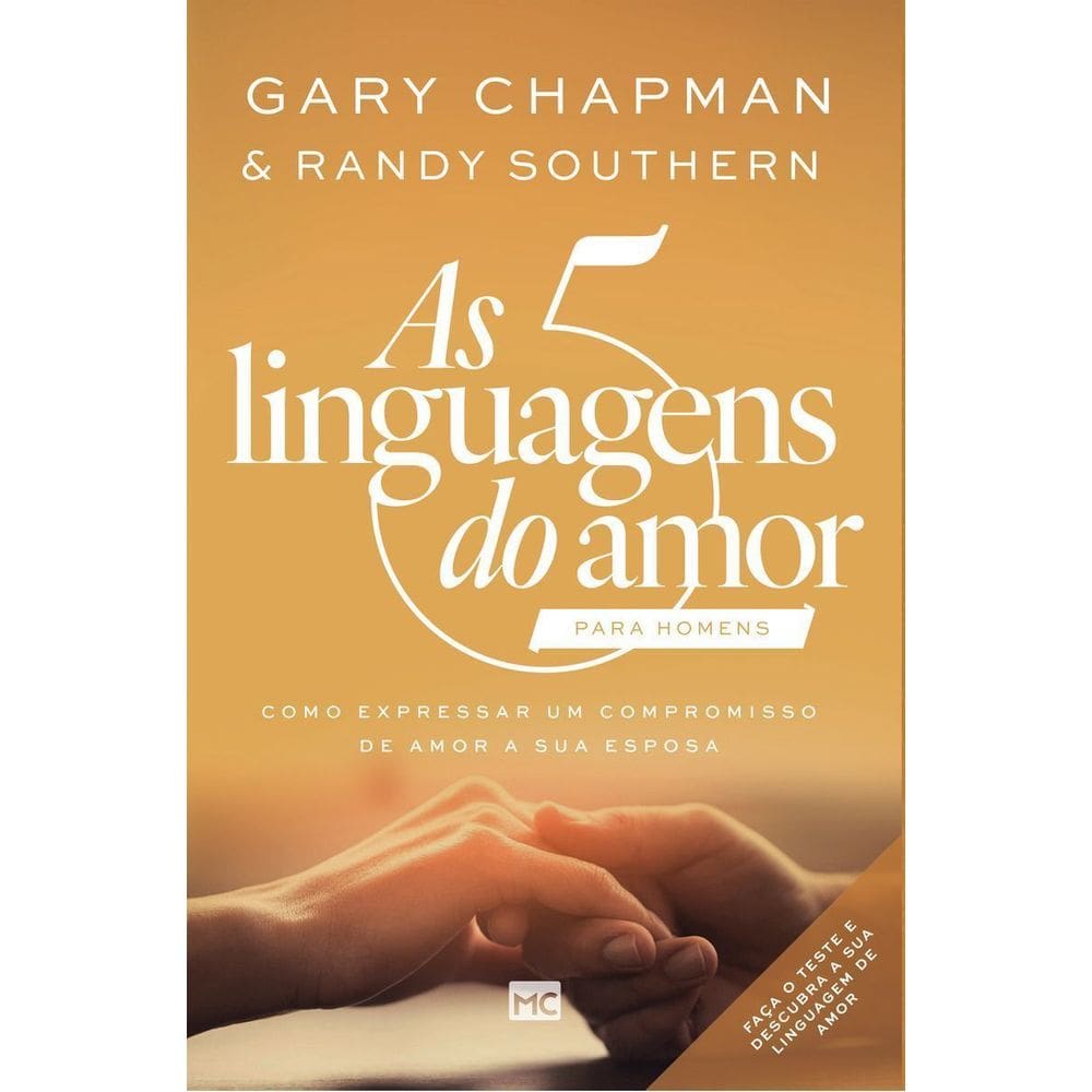 As 5 Linguagens do Amor Para Homens - Como Expressar Um Compromisso de Amor a Sua Esposa