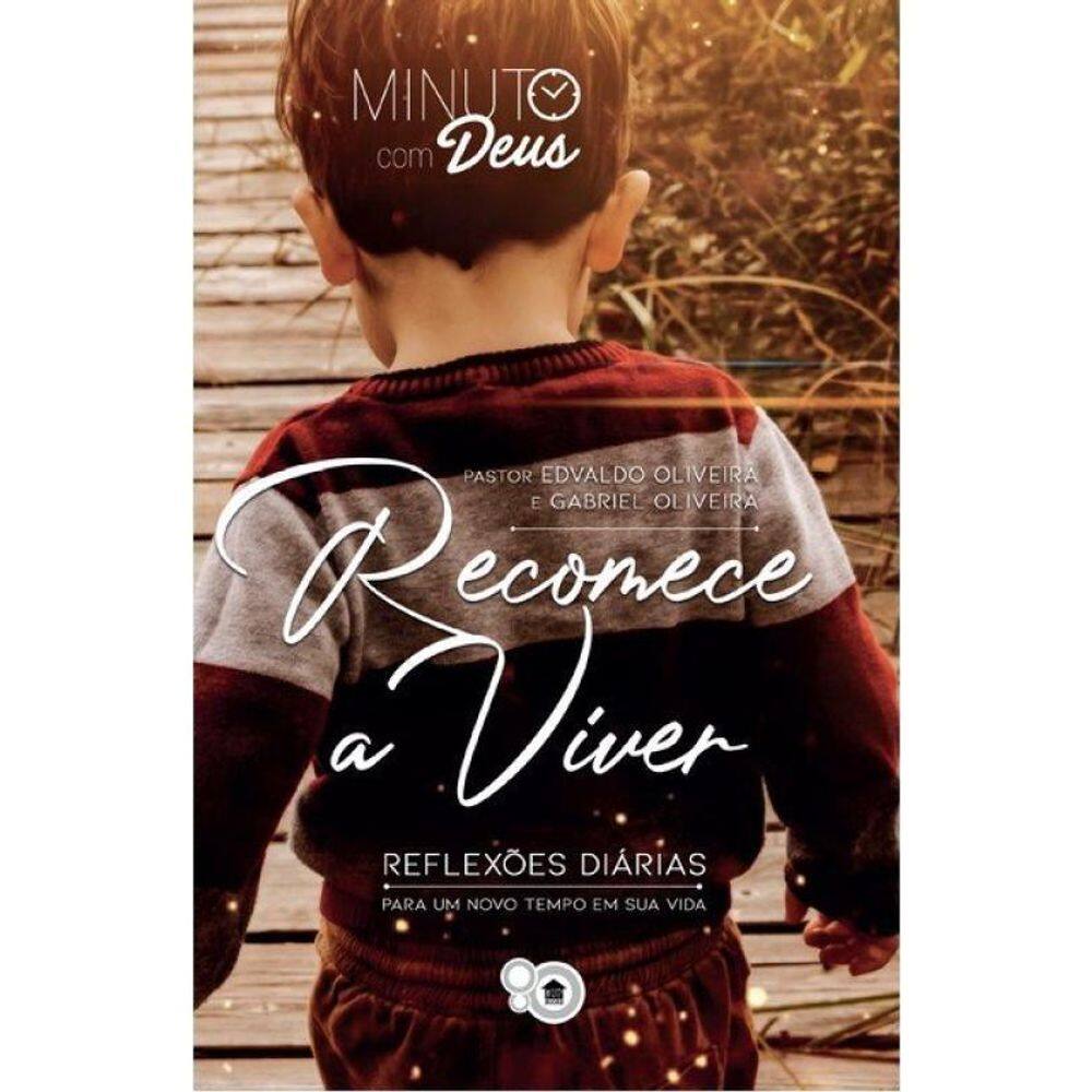 Minuto Com Deus: Recomece A Viver
