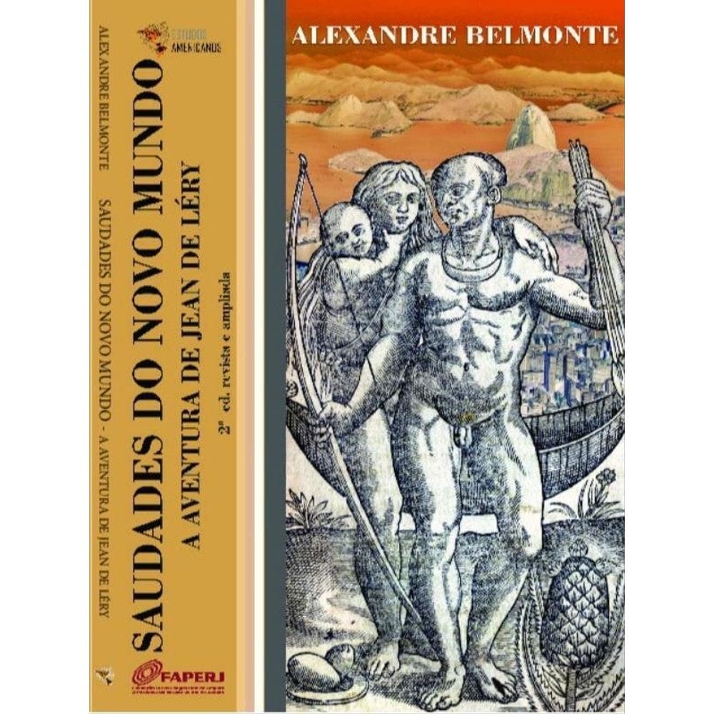 Saudades Do Novo Mundo: A Aventura De Jean De Léry