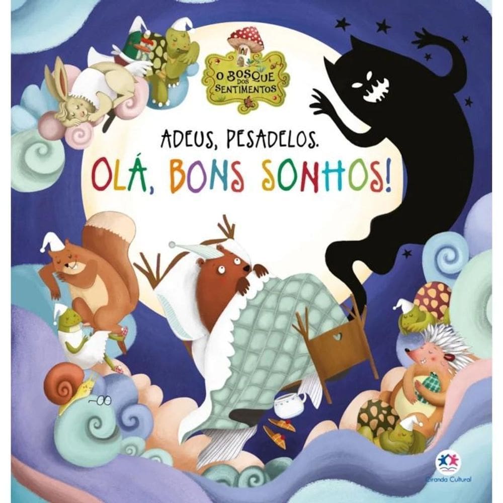 Livro Literatura Infantil- Adeus, Pesadelos Olá, Bons Sonhos